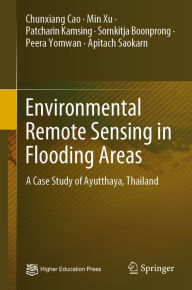 Title: Environmental Remote Sensing in Flooding Areas: A Case Study of Ayutthaya, Thailand, Author: Chunxiang Cao
