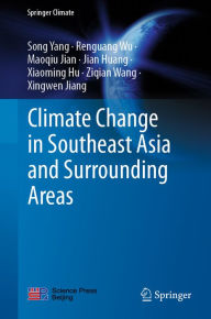 Title: Climate Change in Southeast Asia and Surrounding Areas, Author: Song Yang