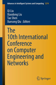 Title: The 10th International Conference on Computer Engineering and Networks, Author: Qi Liu