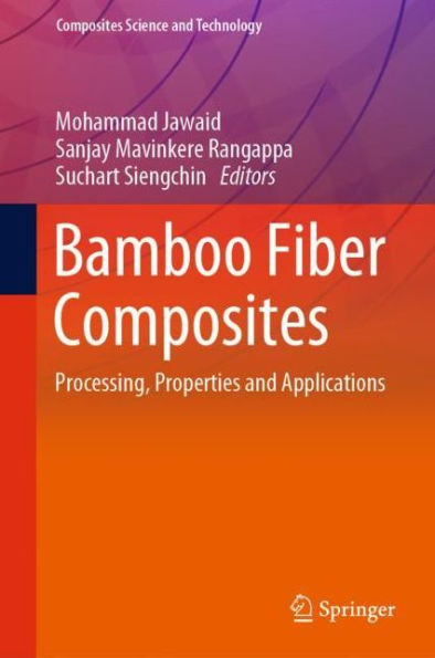 Bamboo Fiber Composites: Processing, Properties and Applications