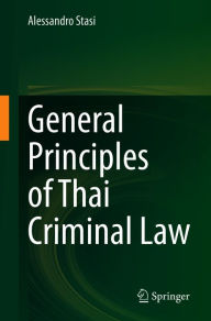 Title: General Principles of Thai Criminal Law, Author: Alessandro Stasi
