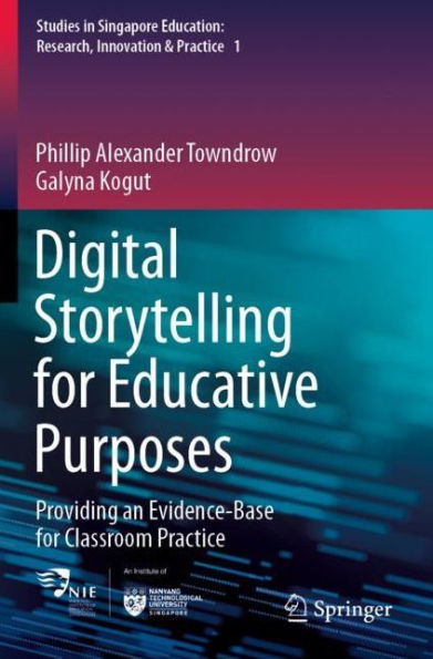 Digital Storytelling for Educative Purposes: Providing an Evidence-Base Classroom Practice
