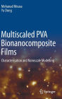 Multiscaled PVA Bionanocomposite Films: Characterisation and Nanoscale Modelling