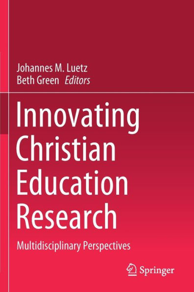 Innovating Christian Education Research: Multidisciplinary Perspectives