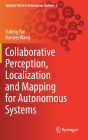 Collaborative Perception, Localization and Mapping for Autonomous Systems