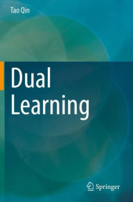 Title: Dual Learning, Author: Tao Qin