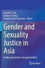 Gender and Sexuality Justice in Asia: Finding Resolutions through Conflicts