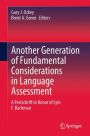 Another Generation of Fundamental Considerations in Language Assessment: A Festschrift in Honor of Lyle F. Bachman