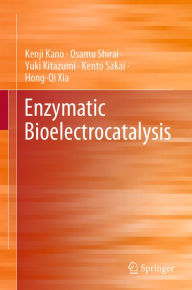 Title: Enzymatic Bioelectrocatalysis, Author: Kenji Kano