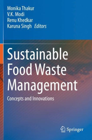Sustainable Food Waste Management: Concepts and Innovations