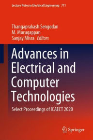 Title: Advances in Electrical and Computer Technologies: Select Proceedings of ICAECT 2020, Author: Thangaprakash Sengodan