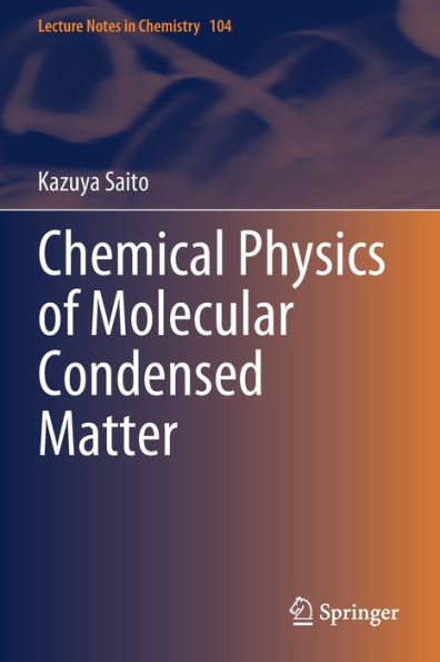 Chemical Physics of Molecular Condensed Matter