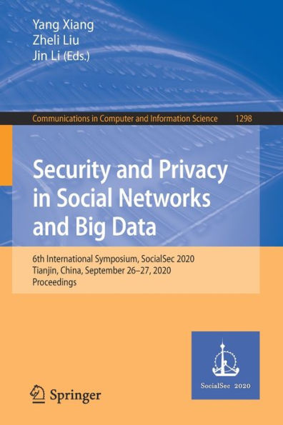 Security and Privacy Social Networks Big Data: 6th International Symposium, SocialSec 2020, Tianjin, China, September 26-27, Proceedings