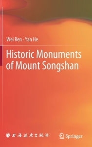 Title: Historic Monuments of Mount Songshan, Author: Wei Ren