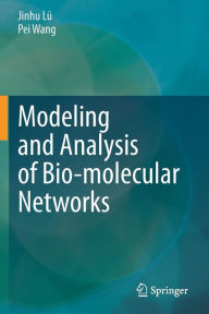Title: Modeling and Analysis of Bio-molecular Networks, Author: Jinhu Lü