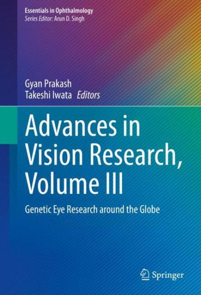 Advances Vision Research, Volume III: Genetic Eye Research around the Globe