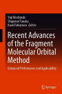 Recent Advances of the Fragment Molecular Orbital Method: Enhanced Performance and Applicability