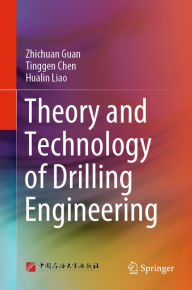 Title: Theory and Technology of Drilling Engineering, Author: Zhichuan Guan