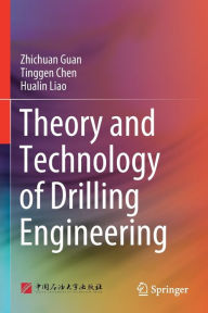 Title: Theory and Technology of Drilling Engineering, Author: Zhichuan Guan