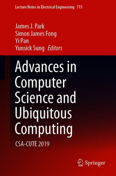 Advances in Computer Science and Ubiquitous Computing: CSA-CUTE 2019