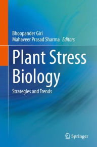 Title: Plant Stress Biology: Strategies and Trends, Author: Bhoopander Giri