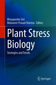 Title: Plant Stress Biology: Strategies and Trends, Author: Bhoopander Giri