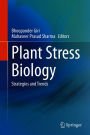 Plant Stress Biology: Strategies and Trends