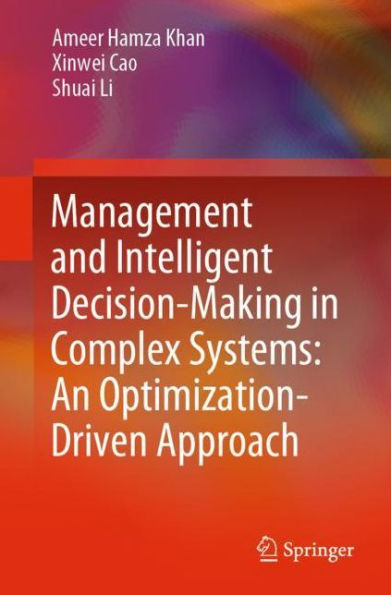 Management and Intelligent Decision-Making Complex Systems: An Optimization-Driven Approach
