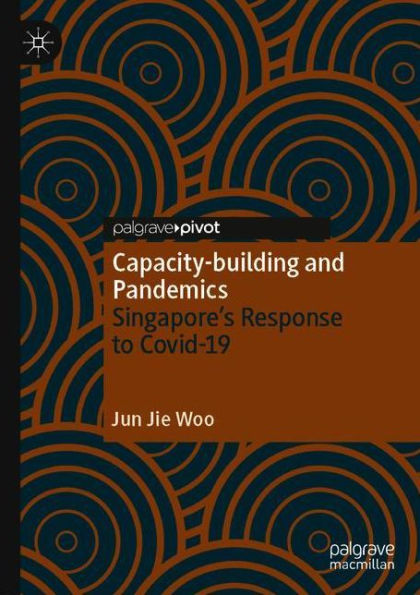 Capacity-building and Pandemics: Singapore's Response to Covid-19