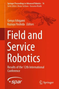 Title: Field and Service Robotics: Results of the 12th International Conference, Author: Genya Ishigami