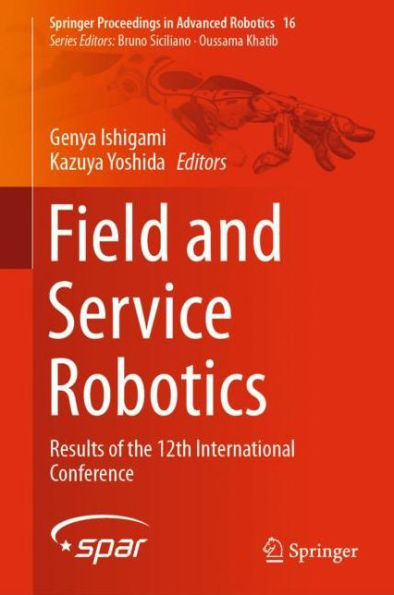 Field and Service Robotics: Results of the 12th International Conference