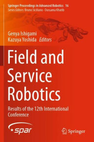 Title: Field and Service Robotics: Results of the 12th International Conference, Author: Genya Ishigami