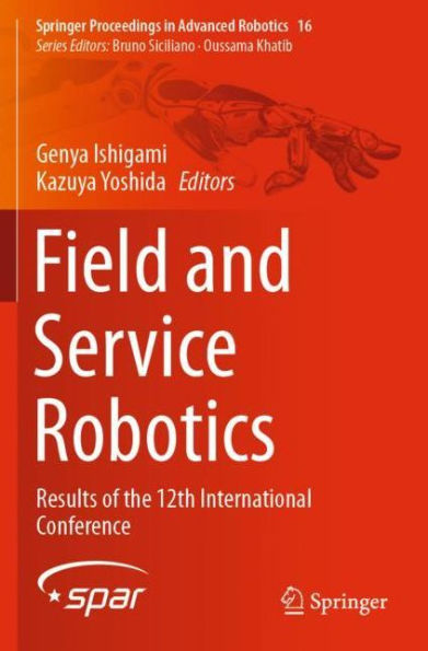 Field and Service Robotics: Results of the 12th International Conference