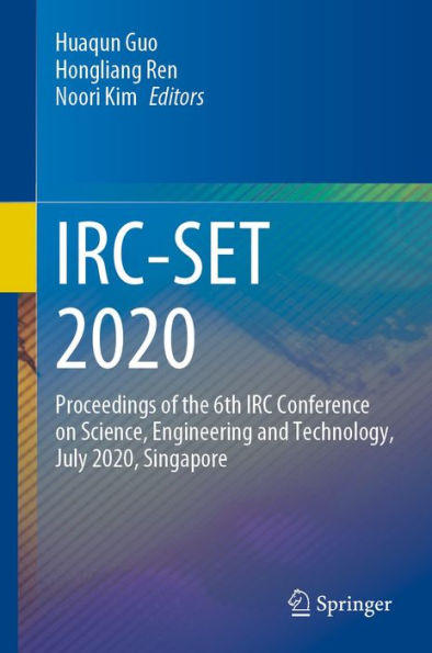 IRC-SET 2020: Proceedings of the 6th IRC Conference on Science, Engineering and Technology, July 2020, Singapore