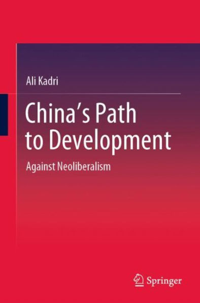 China's Path to Development: Against Neoliberalism