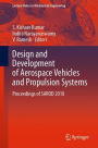 Design and Development of Aerospace Vehicles and Propulsion Systems: Proceedings of SAROD 2018