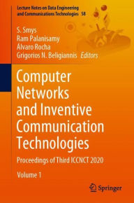 Title: Computer Networks and Inventive Communication Technologies: Proceedings of Third ICCNCT 2020, Author: S. Smys
