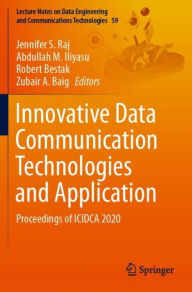 Title: Innovative Data Communication Technologies and Application: Proceedings of ICIDCA 2020, Author: Jennifer S. Raj
