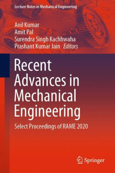 Recent Advances Mechanical Engineering: Select Proceedings of RAME 2020