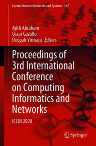 Title: Proceedings of 3rd International Conference on Computing Informatics and Networks: ICCIN 2020, Author: Ajith Abraham