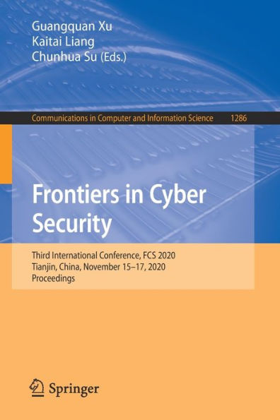 Frontiers Cyber Security: Third International Conference, FCS 2020, Tianjin, China, November 15-17, Proceedings