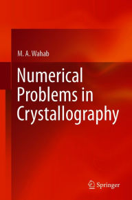 Title: Numerical Problems in Crystallography, Author: M. A. Wahab