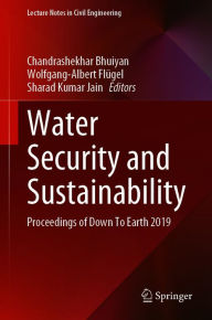 Title: Water Security and Sustainability: Proceedings of Down To Earth 2019, Author: Chandrashekhar Bhuiyan