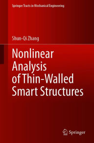 Title: Nonlinear Analysis of Thin-Walled Smart Structures, Author: Shun-Qi Zhang