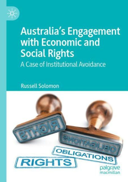 Australia's Engagement with Economic and Social Rights: A Case of Institutional Avoidance