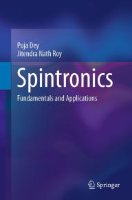 Title: Spintronics: Fundamentals and Applications, Author: Puja Dey