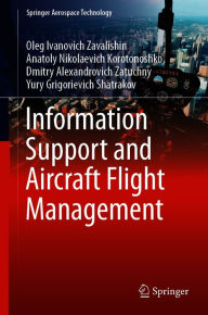 Title: Information Support and Aircraft Flight Management, Author: Oleg Ivanovich Zavalishin