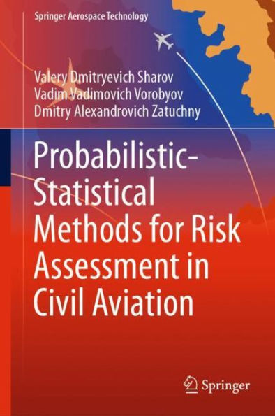 Probabilistic-Statistical Methods for Risk Assessment in Civil Aviation
