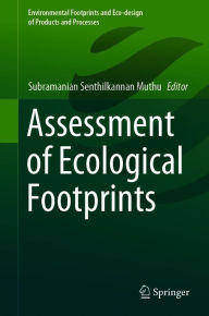 Title: Assessment of Ecological Footprints, Author: Subramanian Senthilkannan Muthu