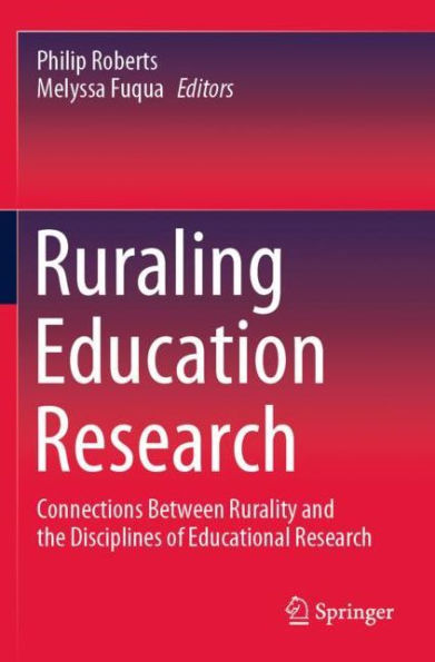 Ruraling Education Research: Connections Between Rurality and the Disciplines of Educational Research